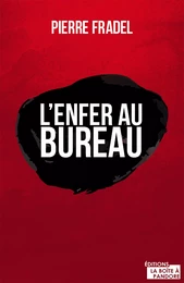 L’enfer au bureau