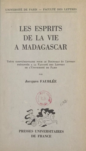 Les esprits de la vie à Madagascar - Jacques Faublée - (Presses universitaires de France) réédition numérique FeniXX