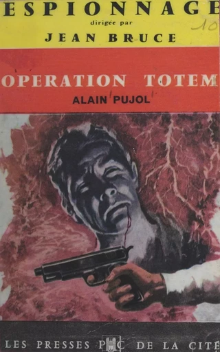 Opération Totem - Alain Pujol - (Presses de la Cité) réédition numérique FeniXX