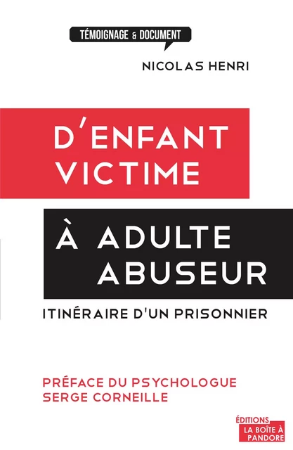 D'enfant victime à adulte abuseur - Nicolas Henri - La Boîte à Pandore