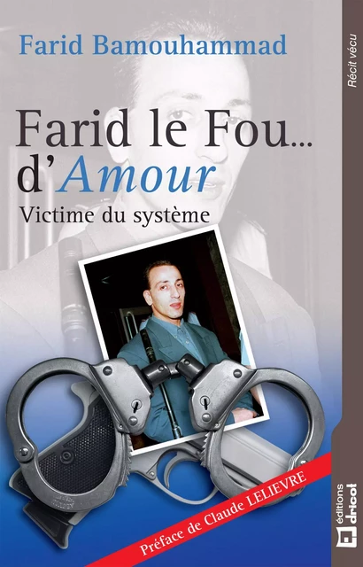 Farid le Fou… d'Amour - Farid Bamouhammad - Dricot