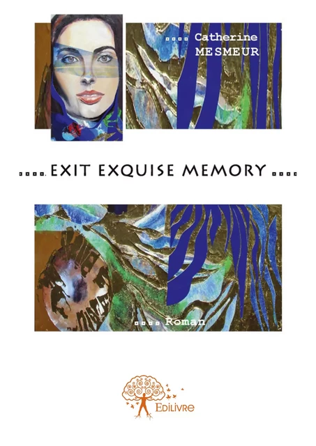 Exit exquise memory - Catherine Mesmeur - Editions Edilivre