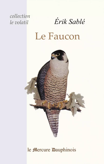 Le Faucon - Erik Sablé - Le Mercure Dauphinois