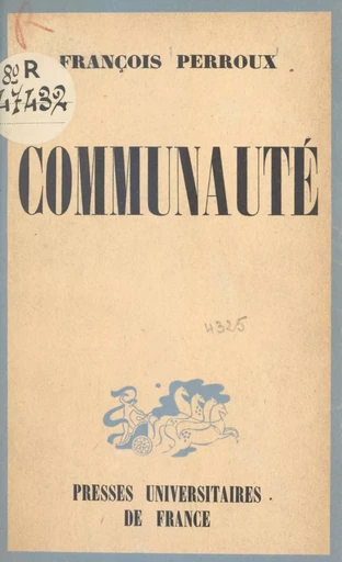 Communauté - François Perroux - (Presses universitaires de France) réédition numérique FeniXX