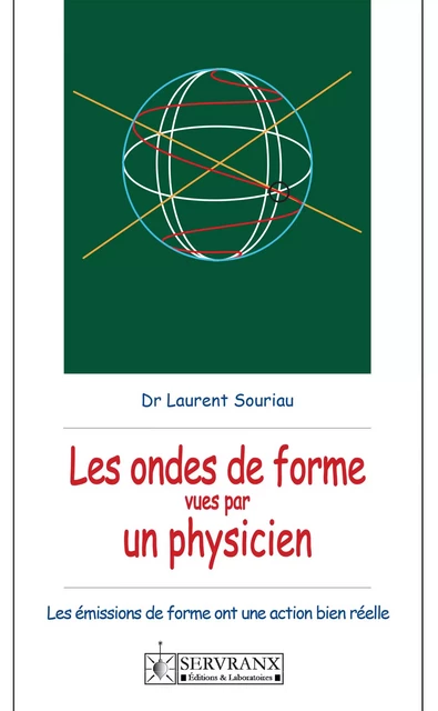 Ondes de forme vues par un physicien - Dr Laurent Souriau - Servranx