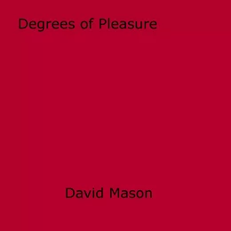 Degrees of Pleasure