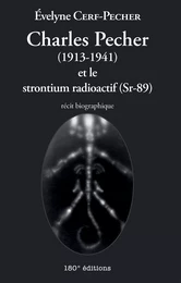 Charles Pecher (1913-1941) et le strontium radioactif (Sr-89)