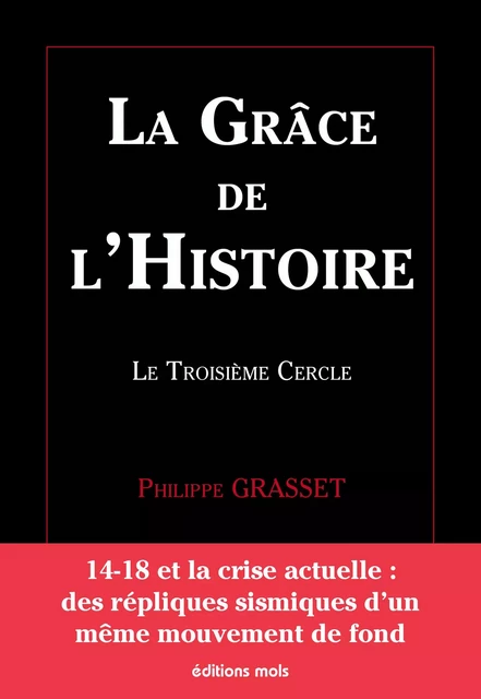 La grâce de l’Histoire - Philippe Grasset - Mols