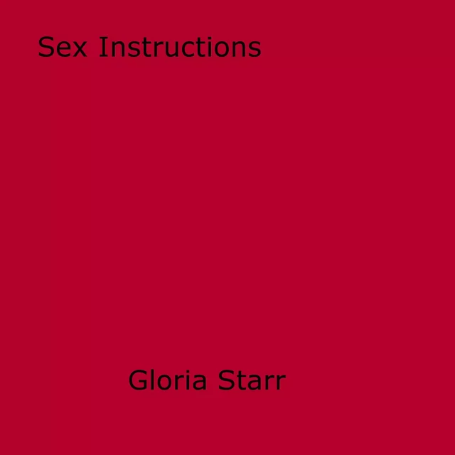 Sex Instructions - Gloria Starr - Disruptive Publishing