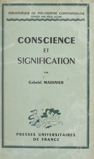 Conscience et signification - Gabriel Madinier - (Presses universitaires de France) réédition numérique FeniXX