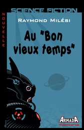 Au "Bon vieux temps"