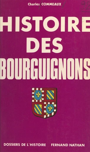 Histoire des Bourguignons (1) - Charles Commeaux - (Nathan) réédition numérique FeniXX