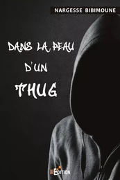 Dans la peau d'un Thug