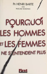 Pourquoi les hommes et les femmes ne s'entendent plus