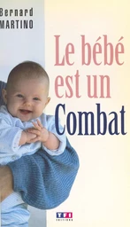 Le bébé est un combat