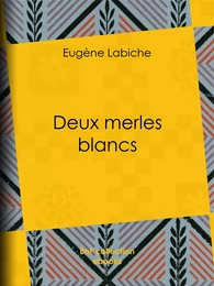 Deux merles blancs