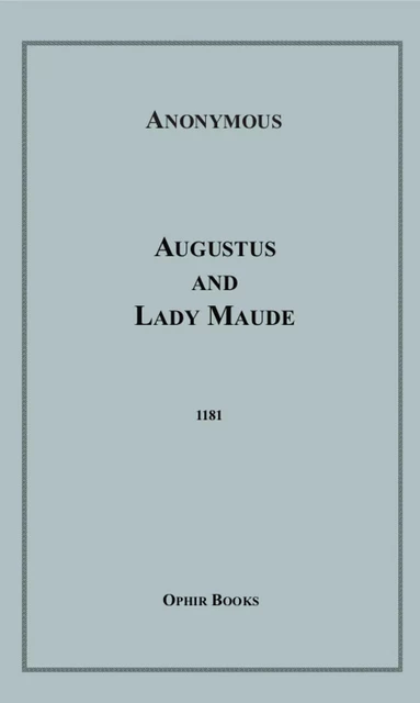 Augustus and Lady Maude - Anon Anonymous - Disruptive Publishing