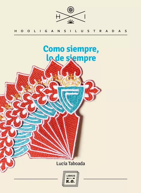 Como siempre, lo de siempre - Lucía Taboada - Libros del K.O.