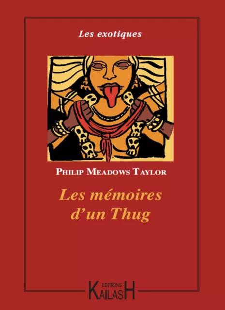 Les mémoires d'un Thug - Philip Meadows Taylor - Éditions Kailash