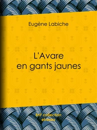 L'Avare en gants jaunes