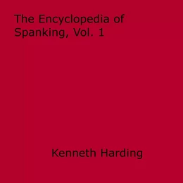 Encyclopedia of Spanking, Vol. 1