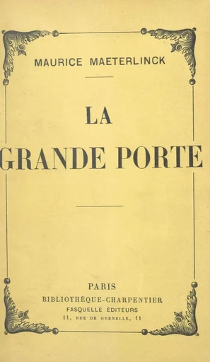 La grande porte - Maurice Maeterlinck - (Grasset) réédition numérique FeniXX