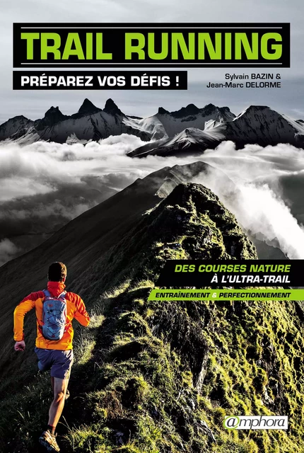 Trail Running - Sylvain Bazin, Jean-Marc Delorme - Amphora