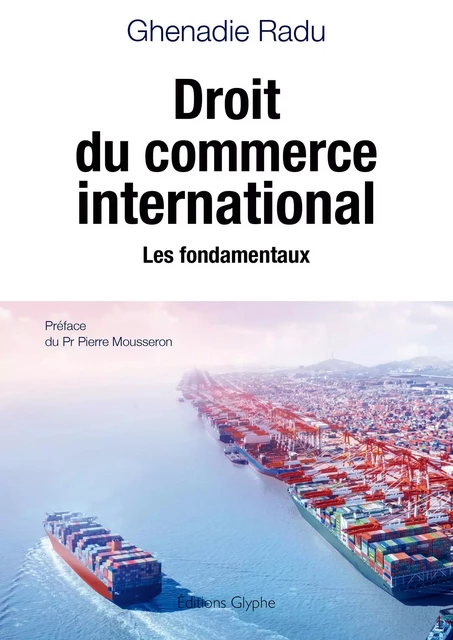 Droit du commerce international - Radu Ghenadie - Glyphe