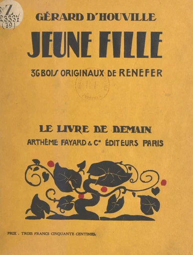 Jeune fille - Gérard d'Houville - (Fayard) réédition numérique FeniXX