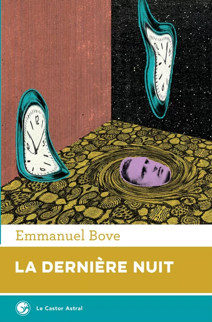 La Dernière nuit - Emmanuel Bove - Le Castor Astral éditeur