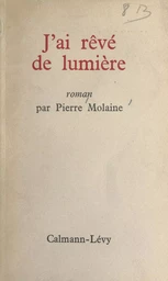 J'ai rêvé de lumière