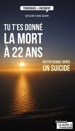 Tu t'es donné la mort à 22 ans