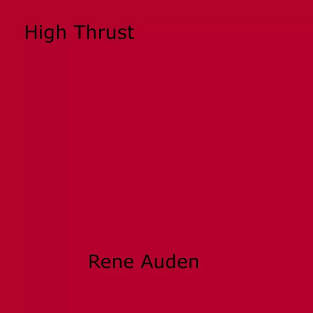 High Thrust - Rene Auden - Disruptive Publishing