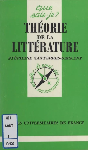 Théorie de la littérature - Stéphane Santerres-Sarkany - Presses universitaires de France (réédition numérique FeniXX)