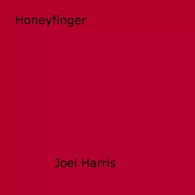 Honeyfinger - Joel Harris - Disruptive Publishing