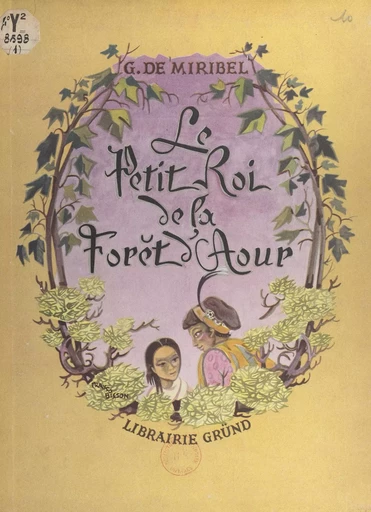 Le petit roi de la forêt d'Aour - Gil de Miribel - (Plon) réédition numérique FeniXX