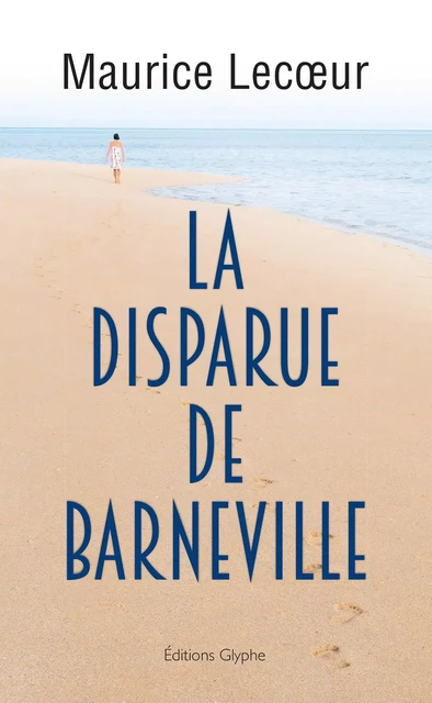 La Disparue de Barneville - Maurice Lecoeur - Glyphe