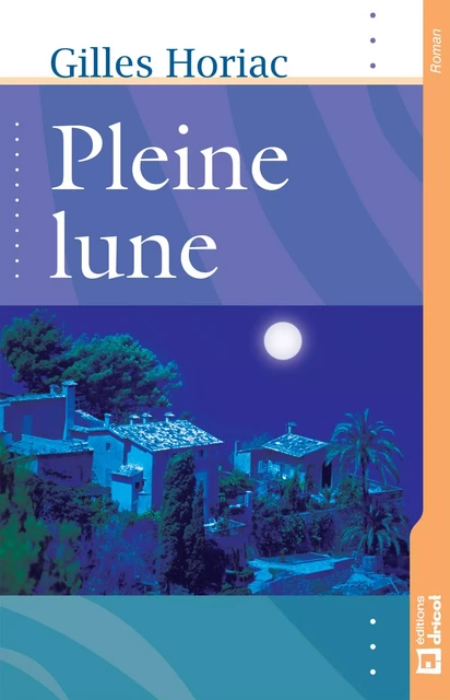 Pleine lune - Gilles Horiac - Dricot