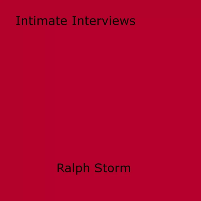 Intimate Interviews - Ralph Storm - Disruptive Publishing