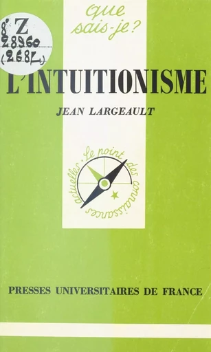 L'intuitionnisme - Jean Largeault - Presses universitaires de France (réédition numérique FeniXX)