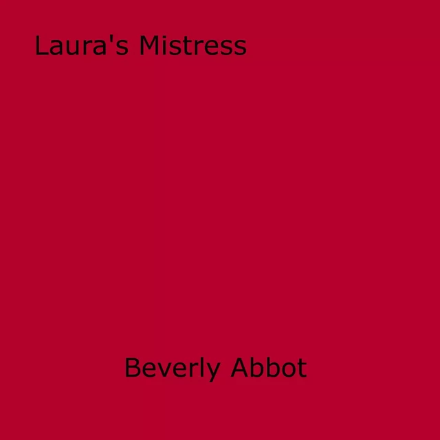 Laura's Mistress - Beverly Abbot - Disruptive Publishing