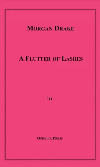 A Flutter of Lashes - Morgan Drake - Disruptive Publishing