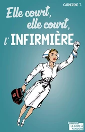 Elle court, elle court l'infirmière