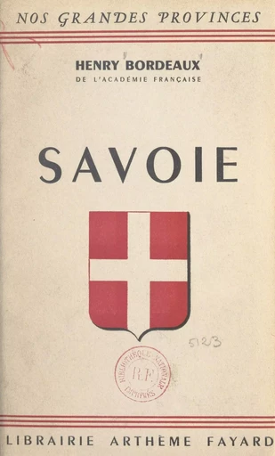 Savoie - Henry Bordeaux - (Fayard) réédition numérique FeniXX