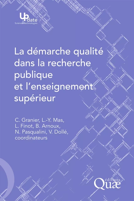 La démarche qualité dans la recherche publique et l'enseignement supérieur - Claude Granier, Léandre-Yves Mas, Luc Finot, Bernard Arnoux, Nathalie Pasqualini, Vincent Dollé - Quae