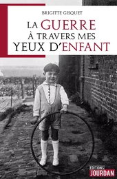 La guerre à travers mes yeux d'enfant