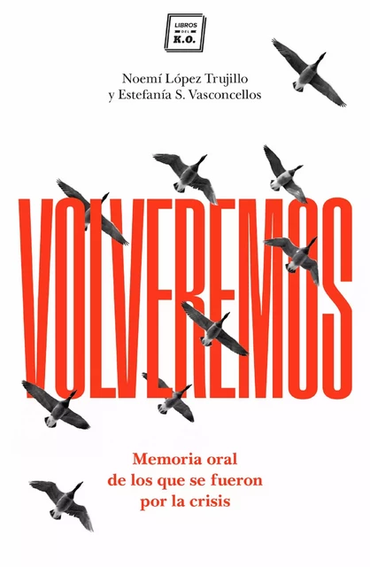 Volveremos - Noemí López Trujillo, Estefanía S.Vasconcellos - Libros del K.O.