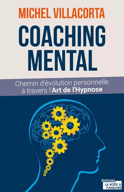 Coaching mental - Michel Villacorta - La Boîte à Pandore