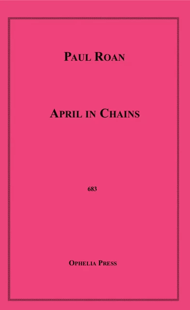 April in Chains - Paul Roan - Disruptive Publishing