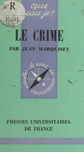 Le crime - Jean Marquiset - (Presses universitaires de France) réédition numérique FeniXX